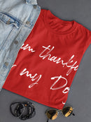 I'm Thankful For My Dog Women's T-Shirt
