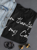 I'm Thankful For My Cat Women's T-Shirt