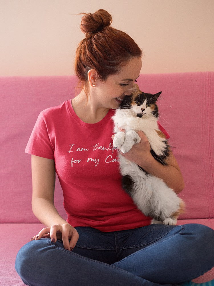 I'm Thankful For My Cat Women's T-Shirt