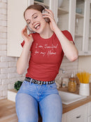 I'm Thankful For My Home Women's T-Shirt