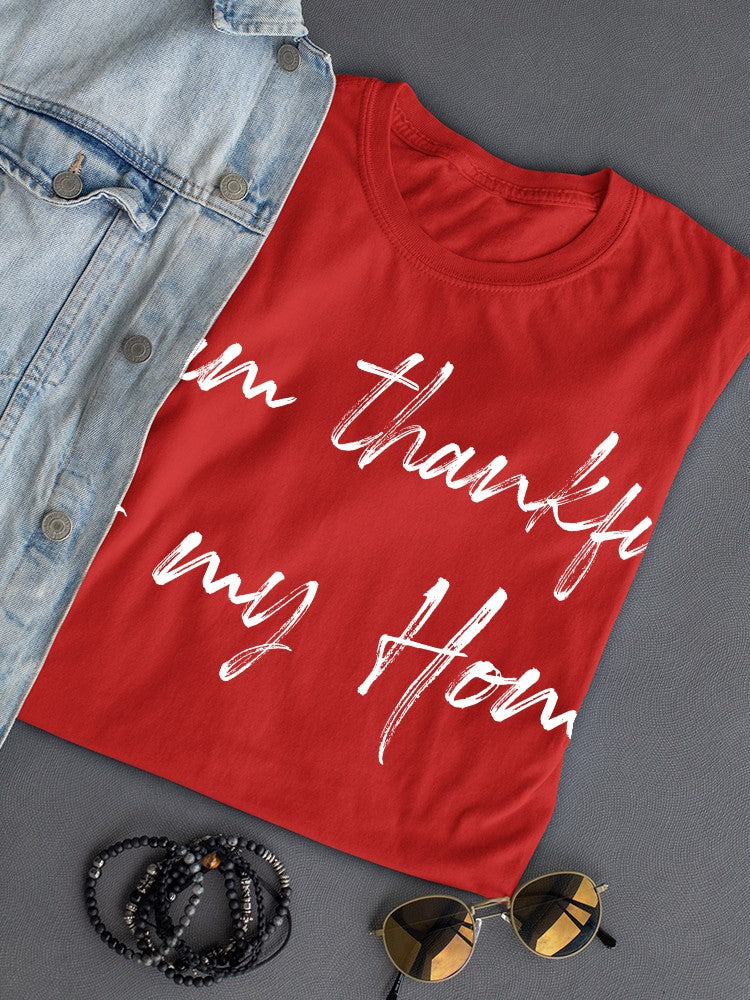 I'm Thankful For My Home Women's T-Shirt