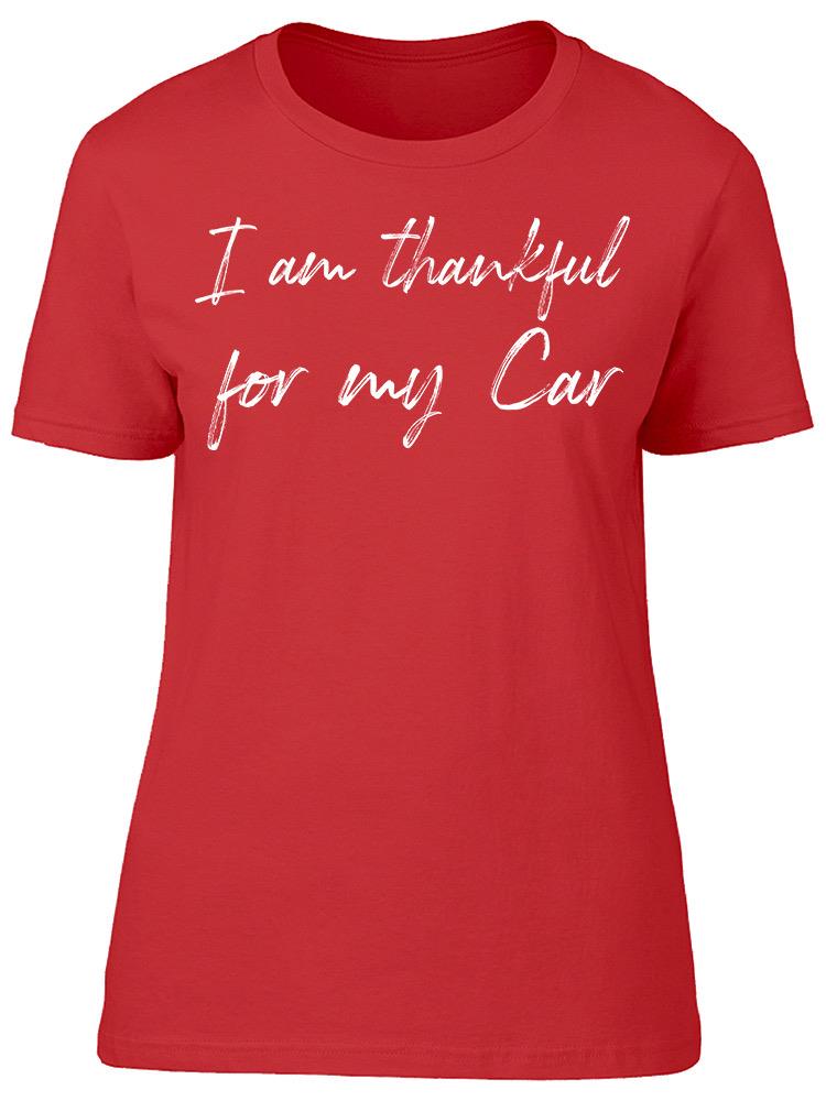 I'm Thankful For My Car Women's T-Shirt
