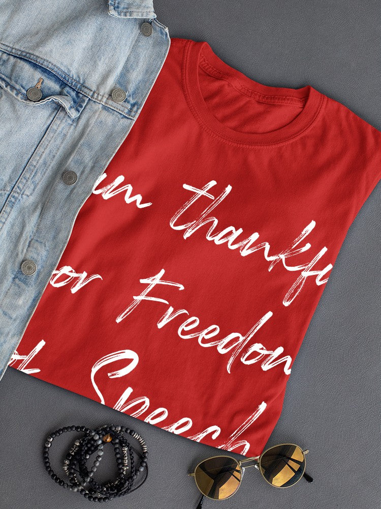 Thankful For Freedom Speech  Women's T-Shirt