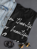 For Beautiful Sunrises Thankful  Women's T-Shirt