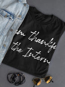 I'm Thankful For The Internet Women's T-Shirt
