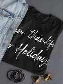I Am Thankful For Holidays Women's T-Shirt