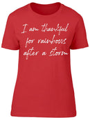 Thankful For Storms And Rainbows Women's T-Shirt