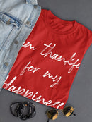 So Thankful For My Happiness Women's T-Shirt