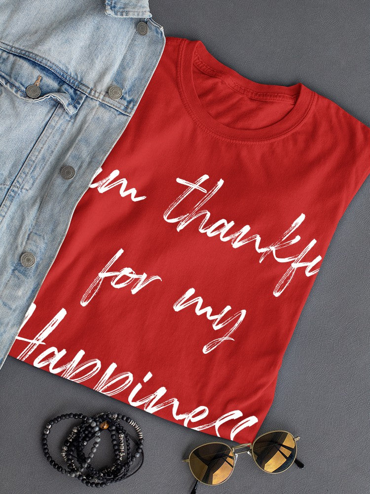 So Thankful For My Happiness Women's T-Shirt