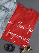Thankful Undeserved Forgiveness Women's T-Shirt
