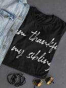 I'm Thankful For Siblings Women's T-Shirt