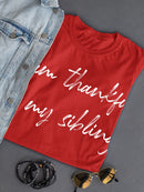 I'm Thankful For Siblings Women's T-Shirt