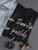 I'm Thankful For Fresh Coffee Women's T-Shirt