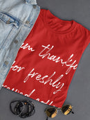 I'm Thankful For Fresh Coffee Women's T-Shirt