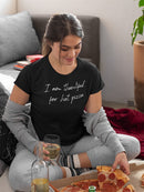 I Am Thankful For Hot Pizza Women's T-Shirt