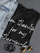 I'm Thankful For Mother In Law Women's T-Shirt
