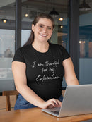 I'm Thankful For My Education Women's T-Shirt