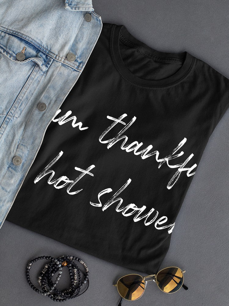 So Thankful For Hot Showers Women's T-Shirt