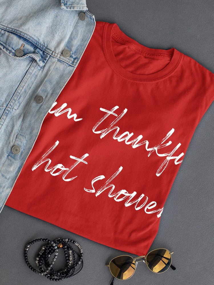 So Thankful For Hot Showers Women's T-Shirt