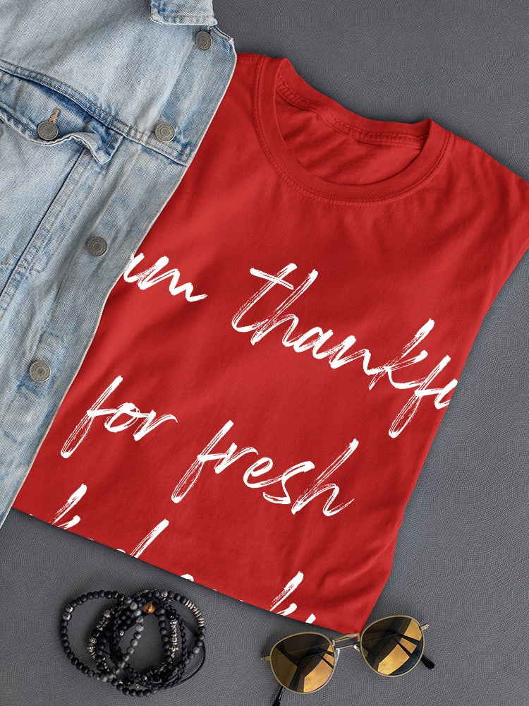 Thankful For Fresh Cookies Women's T-Shirt