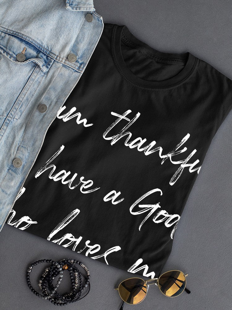 Thankful To Have God To Love Me Women's T-Shirt