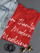 I'm Thankful For Modern Medicine Women's T-Shirt