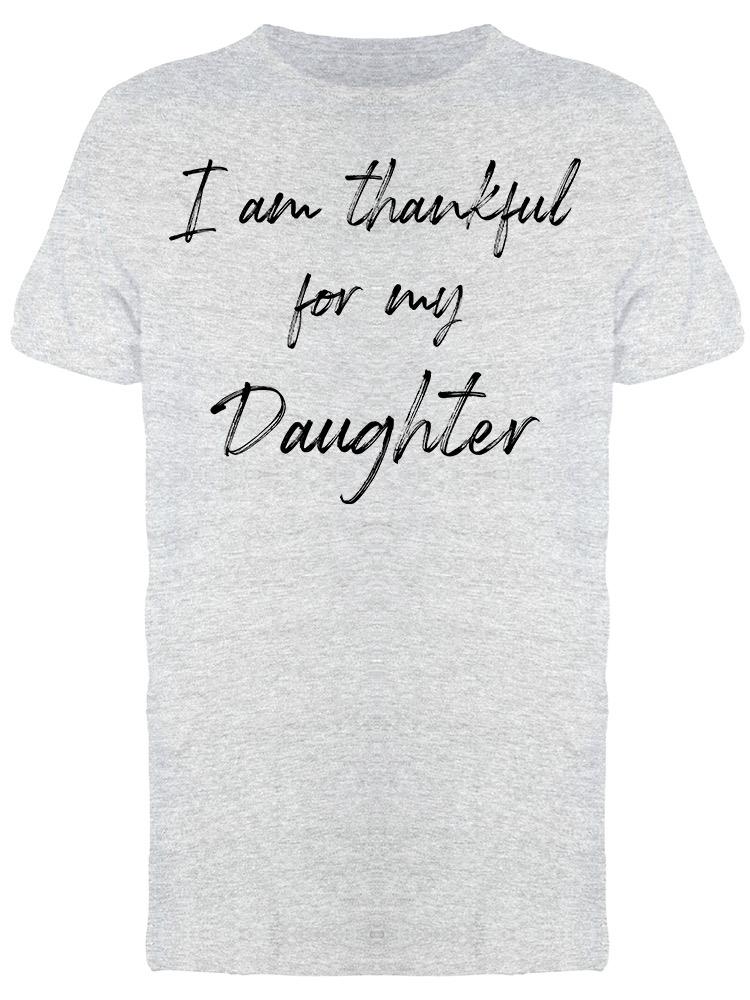 I Am Thankful For Daughter Men's T-Shirt