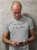 So Thankful For My Home. Men's T-Shirt