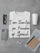 Thankful For Freedom Of Speech Men's T-Shirt