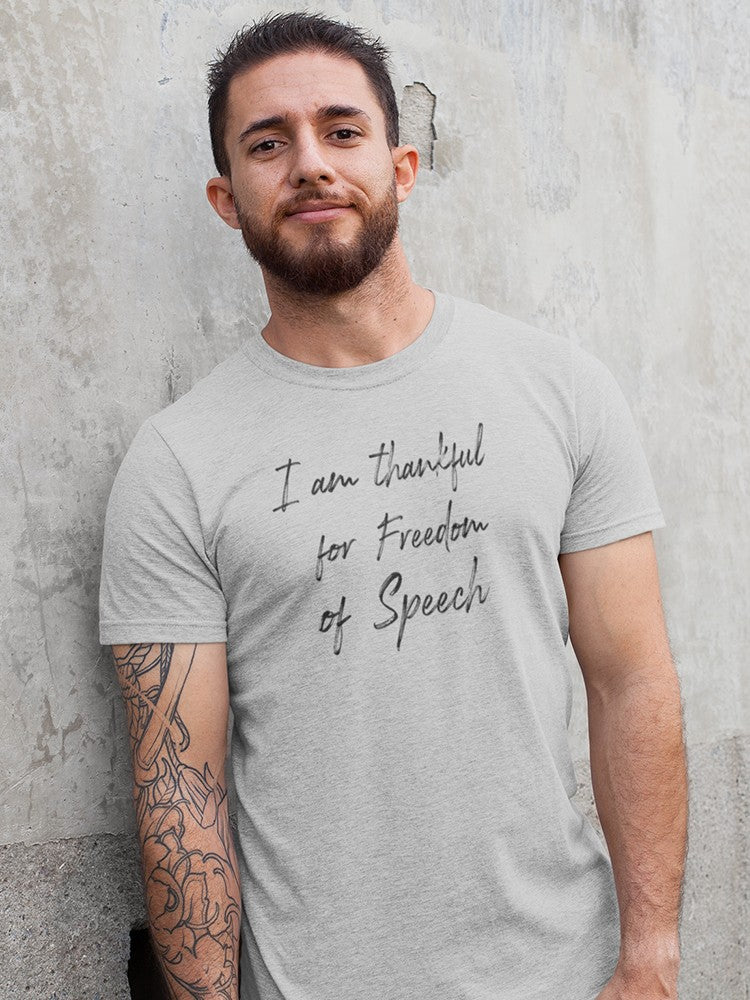 Thankful For Freedom Of Speech Men's T-Shirt