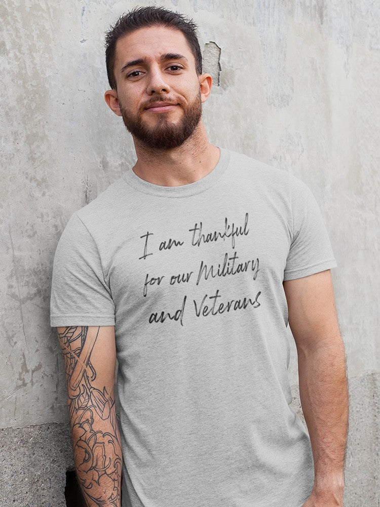 Thankful For Our Military Vets Men's T-Shirt