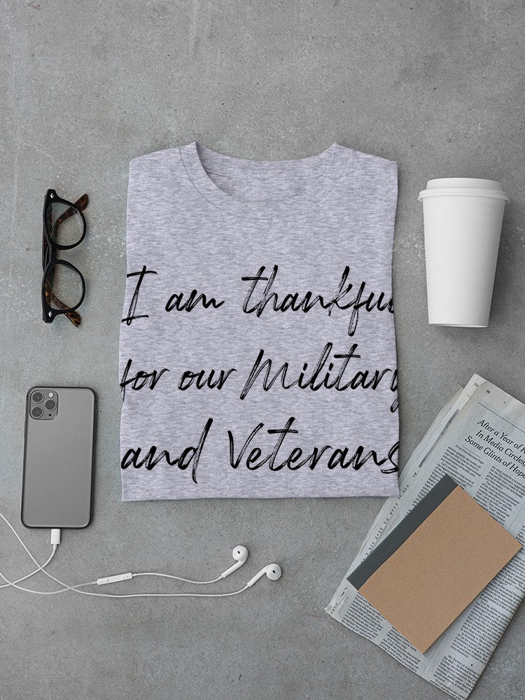 Thankful For Our Military Vets Men's T-Shirt