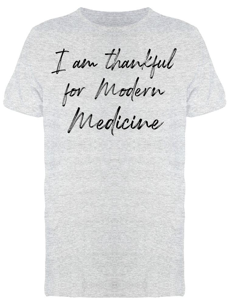 Thankful For Modern Medicine Men's T-Shirt