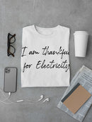 Thankful For Electricity Men's T-Shirt