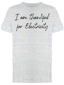 Thankful For Electricity Men's T-Shirt