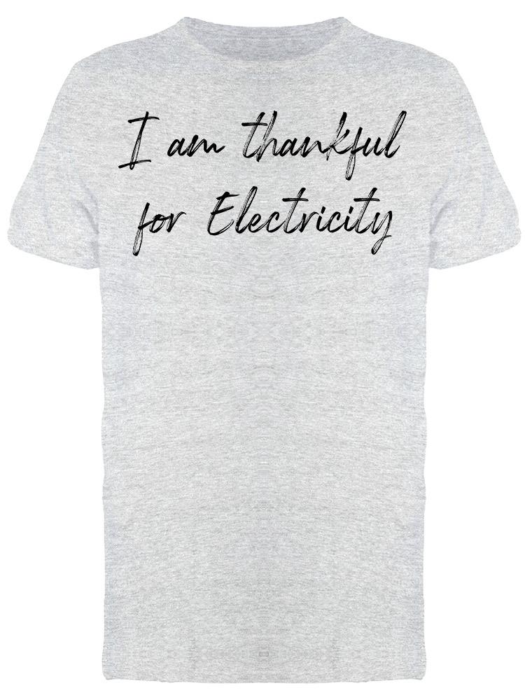 Thankful For Electricity Men's T-Shirt