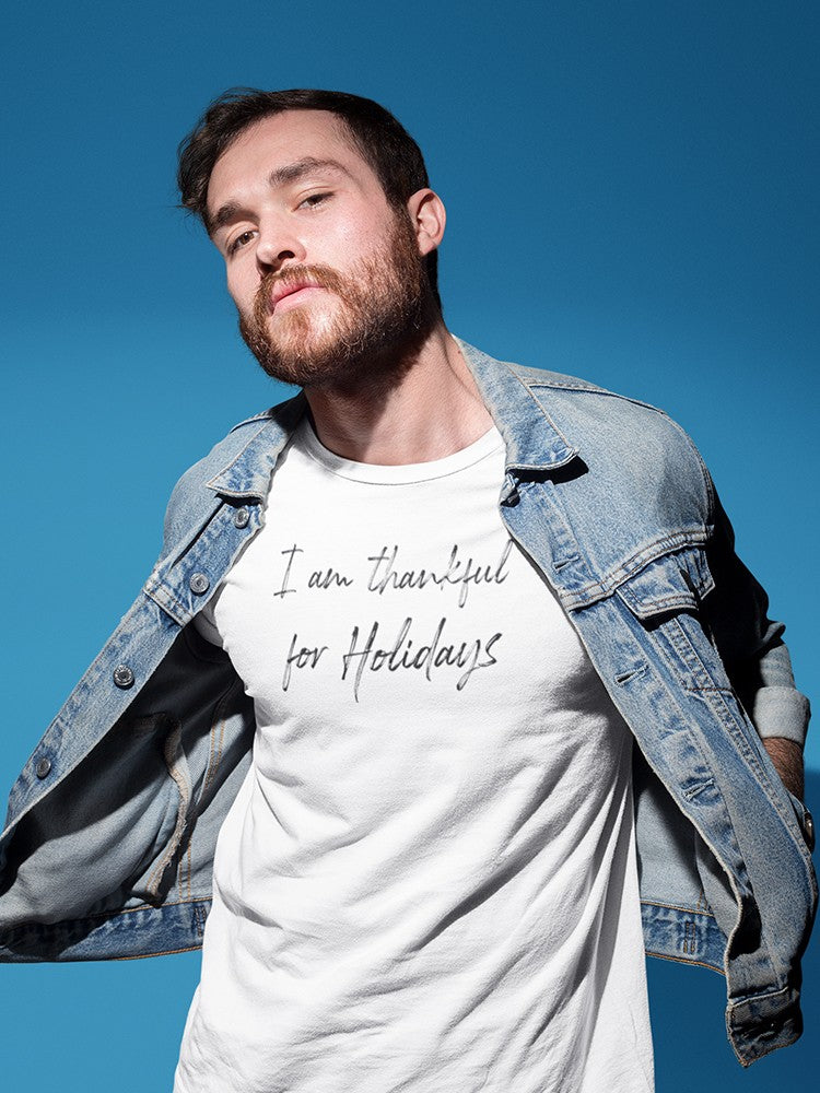 Thankful For Holidays Men's T-Shirt