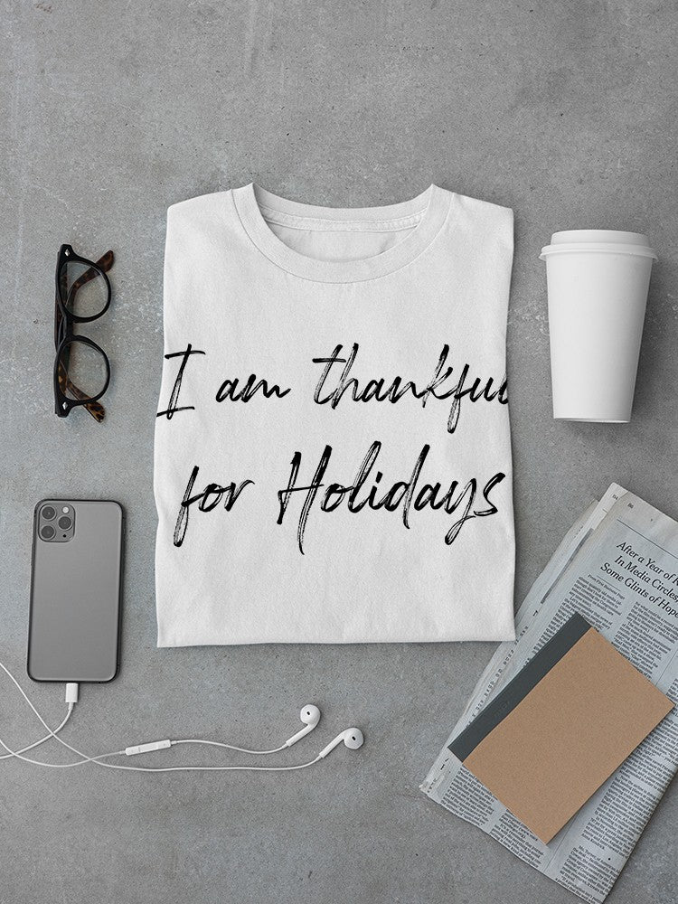 Thankful For Holidays Men's T-Shirt