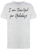 Thankful For Holidays Men's T-Shirt
