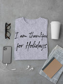 Thankful For Holidays Men's T-Shirt