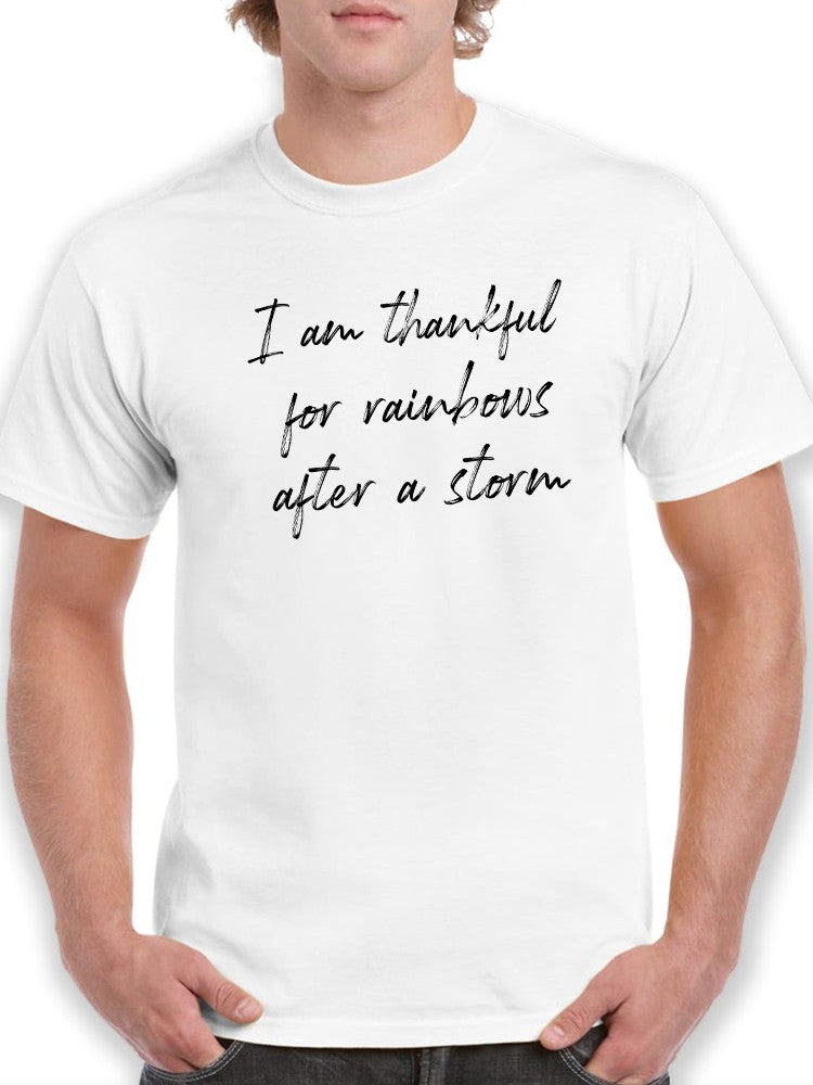 Thankful For The Rainbows Men's T-Shirt