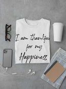 Thannkful For My Happiness Men's T-Shirt