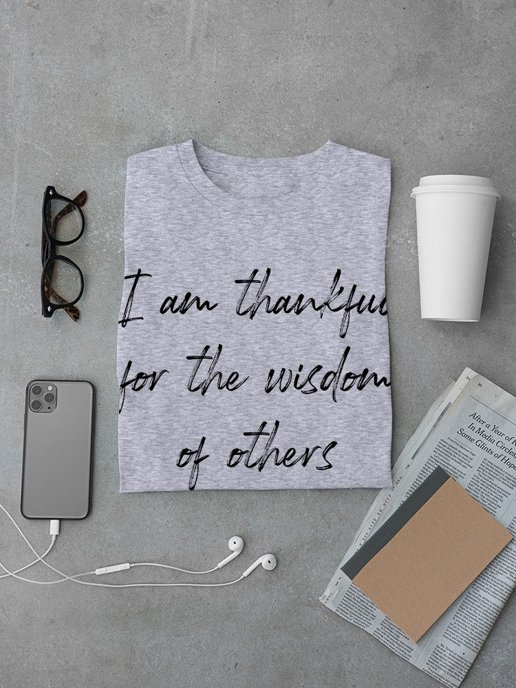 Thankful For Wisdom Of Others Men's T-Shirt