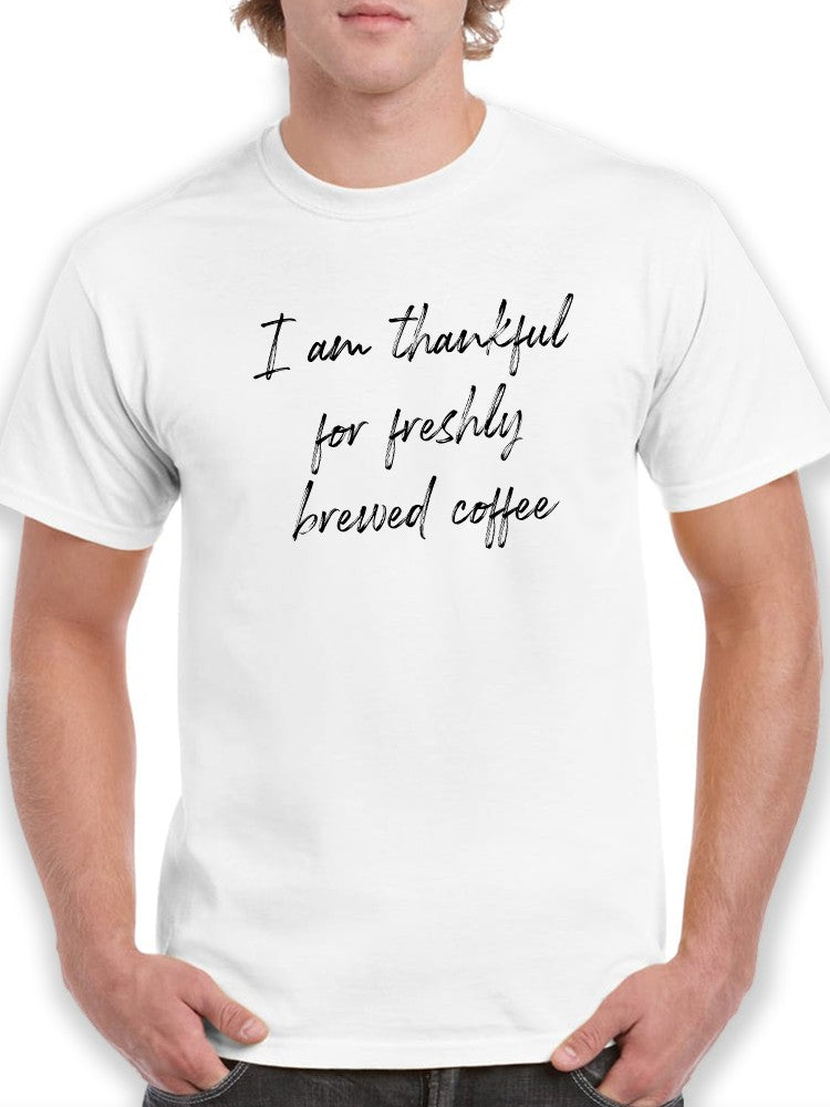 Thankful For Coffee Men's T-Shirt