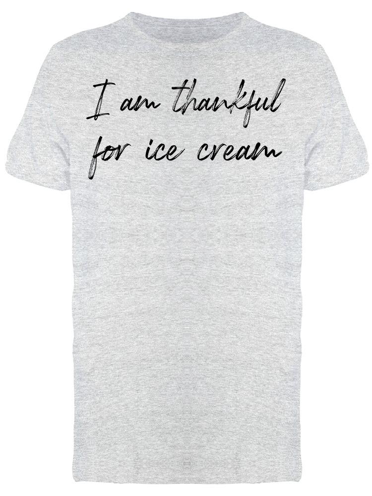 Thankful For Ice Cream Men's T-Shirt