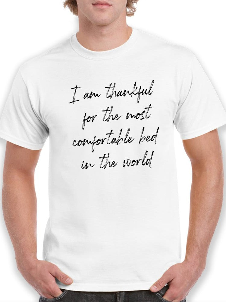 Thankful For A Comfortable Bed Men's T-Shirt