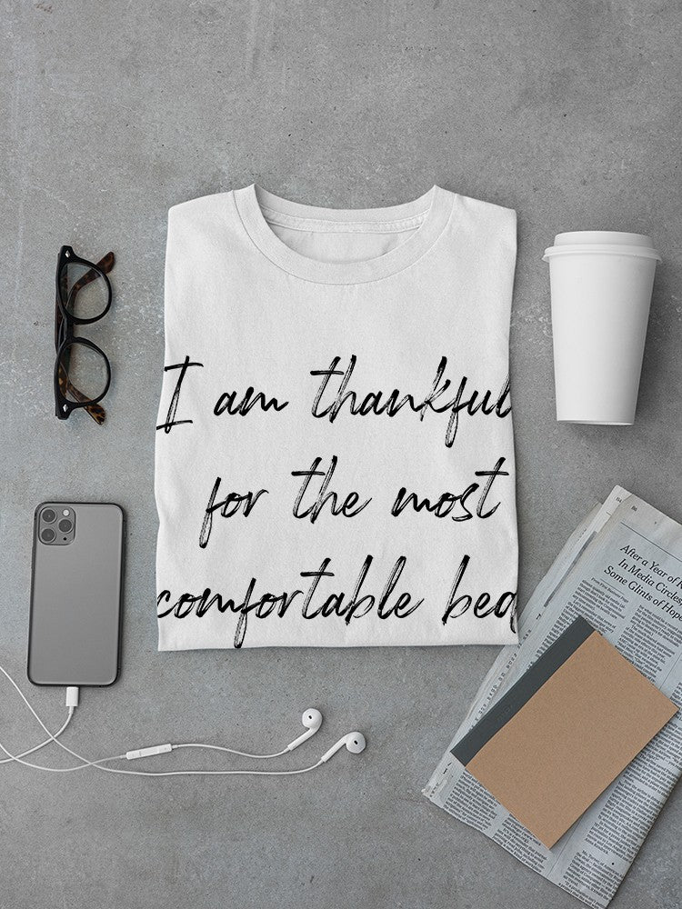 Thankful For A Comfortable Bed Men's T-Shirt