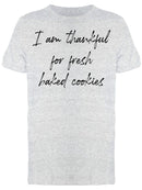 Thankful For Fresh Baked Cookies Men's T-Shirt