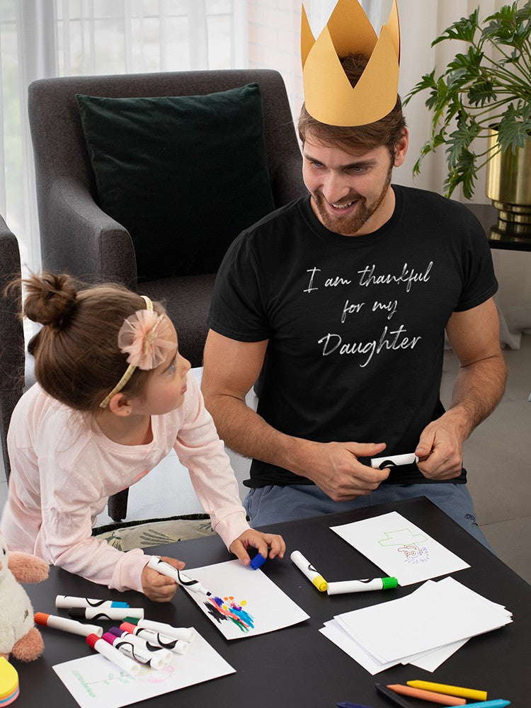 Thankful For My Daughter Men's T-Shirt