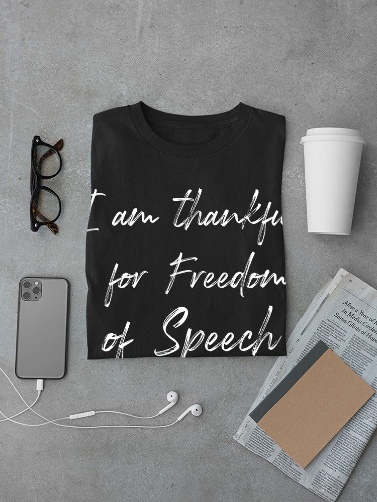 Thankful For Freedom Of Speech. Men's T-Shirt